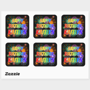 First Name "KAITLYN", Fun "HAPPY BIRTHDAY" Square Sticker