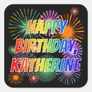 First Name "KATHERINE", Fun "HAPPY BIRTHDAY" Square Sticker