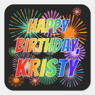First Name "KRISTY", Fun "HAPPY BIRTHDAY" Square Sticker