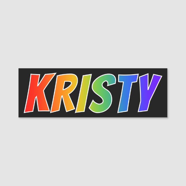 First Name "KRISTY": Fun Rainbow Colouring Name Tag (Front)