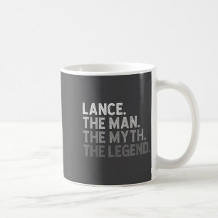 First Name Lance The Man Myth Legend D Funny Coffee Mug