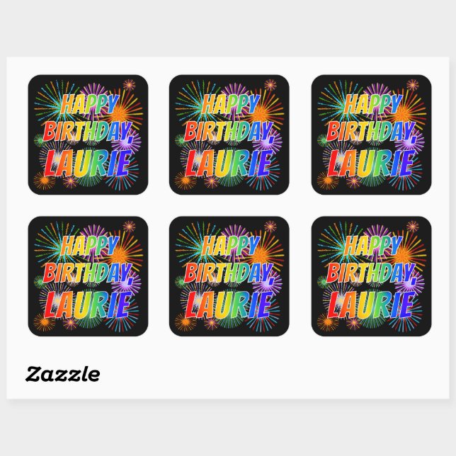 First Name "LAURIE", Fun "HAPPY BIRTHDAY" Square Sticker (Sheet)
