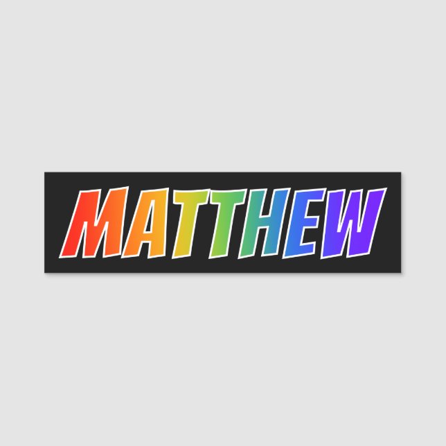 First Name "MATTHEW": Fun Rainbow Colouring Name Tag (Front)