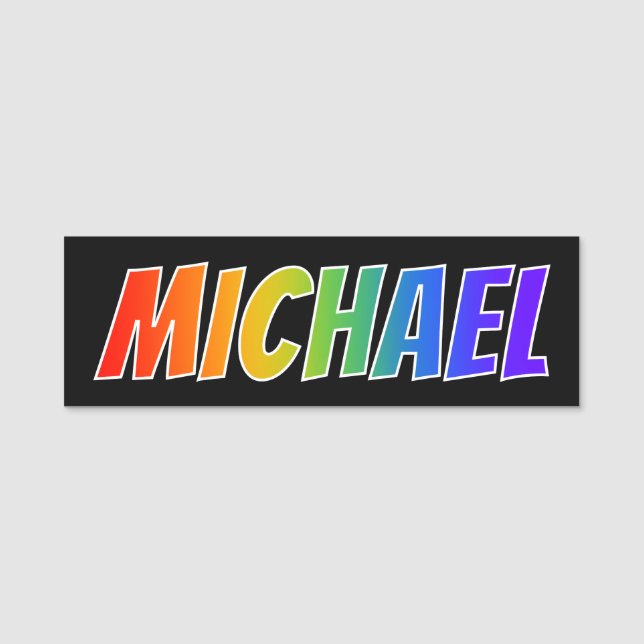 First Name "MICHAEL": Fun Rainbow Colouring Name Tag (Front)