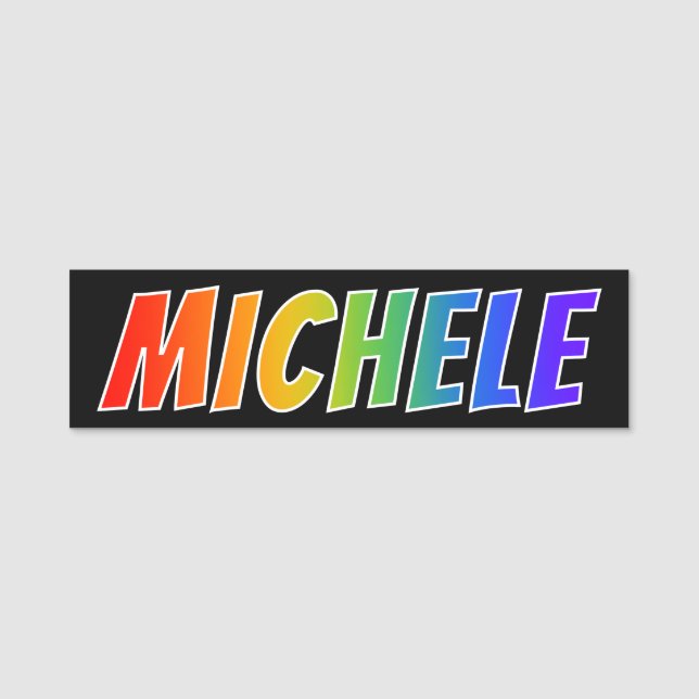 First Name "MICHELE": Fun Rainbow Colouring Tag (Front)
