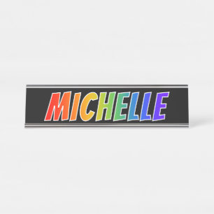 First Name "MICHELLE": Fun Rainbow Colouring Desk Name Plate