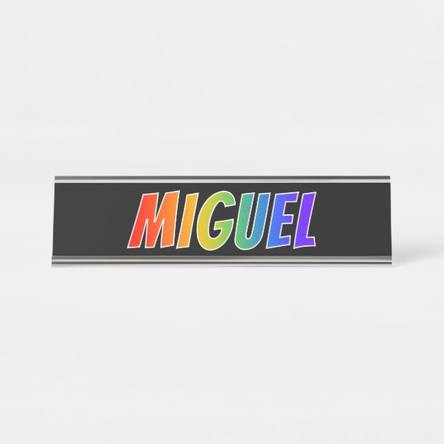 First Name "MIGUEL": Fun Rainbow Colouring Desk Name Plate (Front)