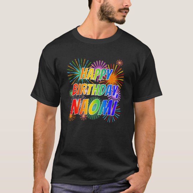 First Name "NAOMI", Fun "HAPPY BIRTHDAY" T-Shirt (Front)