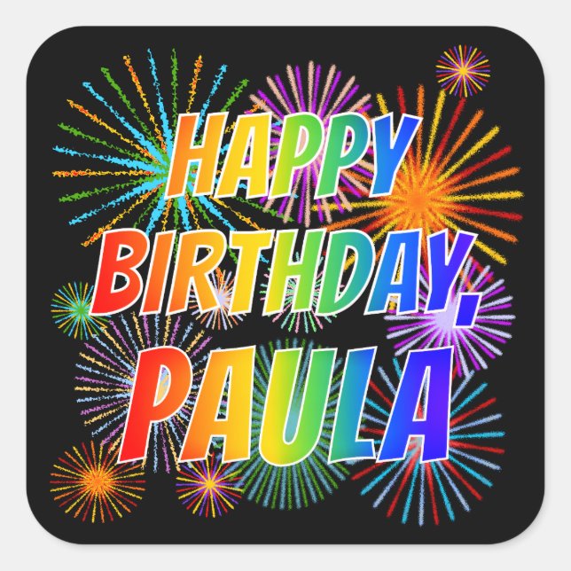 First Name "PAULA", Fun "HAPPY BIRTHDAY" Square Sticker (Front)