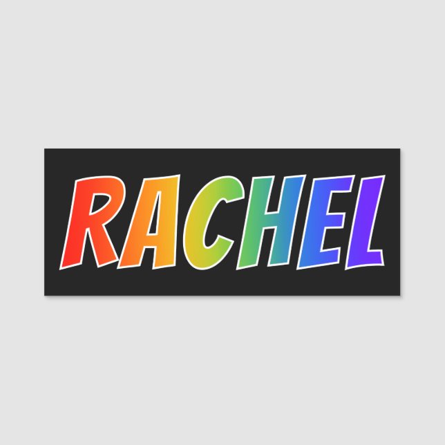 First Name "RACHEL": Fun Rainbow Colouring Name Tag (Front)