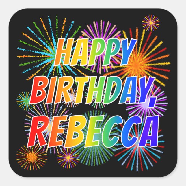 First Name "REBECCA", Fun "HAPPY BIRTHDAY" Square Sticker (Front)