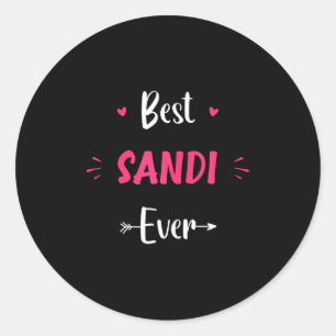 First Name Sandi Funny Quote Sandi  Classic Round Sticker