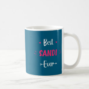 First Name Sandi Funny Quote Sandi  Coffee Mug