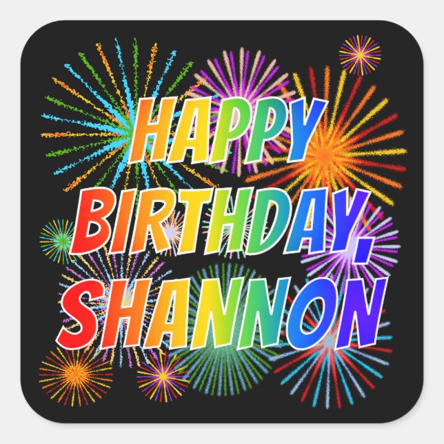 First Name "SHANNON", Fun "HAPPY BIRTHDAY" Square Sticker (Front)