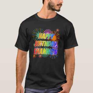 First Name "SHANNON", Fun "HAPPY BIRTHDAY" T-Shirt