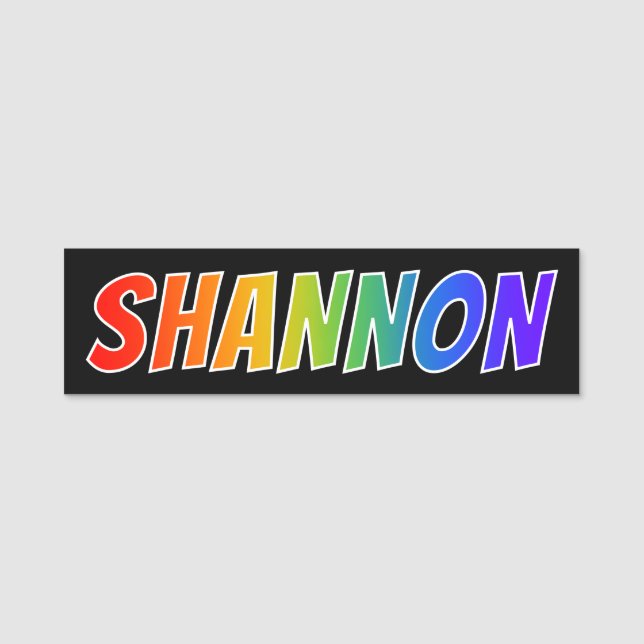 First Name "SHANNON": Fun Rainbow Colouring Name Tag (Front)