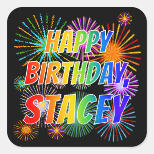 First Name "STACEY", Fun "HAPPY BIRTHDAY" Square Sticker