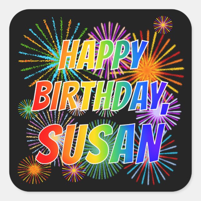 First Name "SUSAN", Fun "HAPPY BIRTHDAY" Square Sticker (Front)