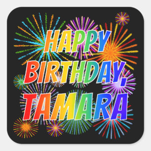 First Name "TAMARA", Fun "HAPPY BIRTHDAY" Square Sticker