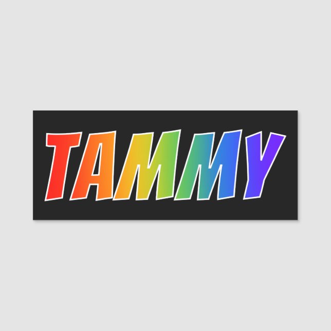 First Name "TAMMY": Fun Rainbow Colouring Name Tag (Front)
