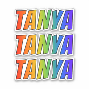 First Name "TANYA" w/ Fun Rainbow Colouring