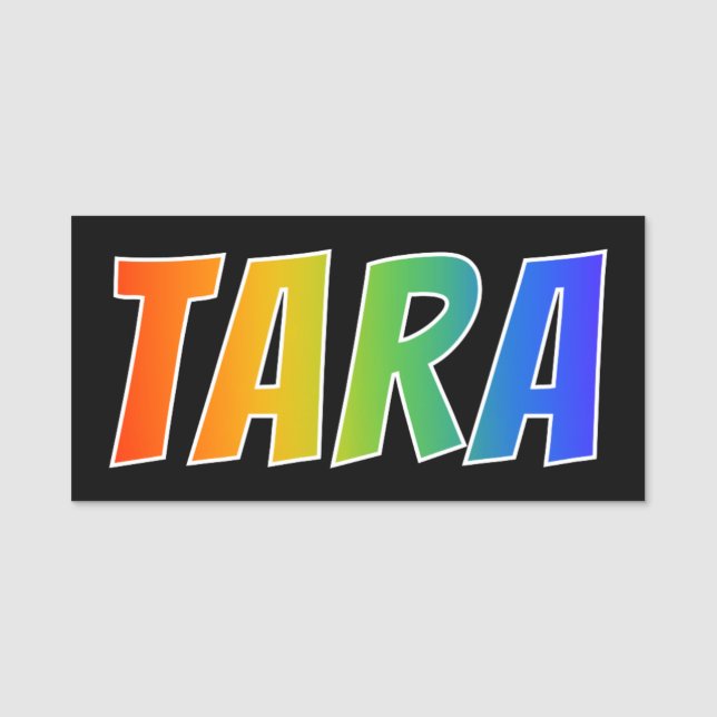 First Name "TARA": Fun Rainbow Colouring Tag (Front)