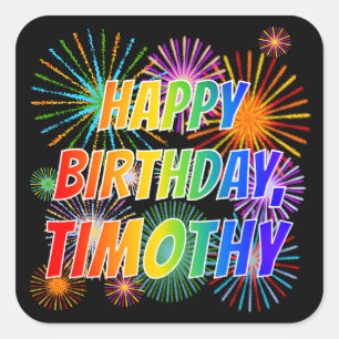 First Name "TIMOTHY", Fun "HAPPY BIRTHDAY" Square Sticker