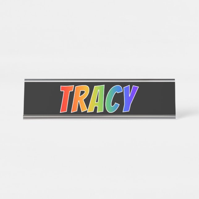 First Name "TRACY": Fun Rainbow Colouring Desk Name Plate (Front)