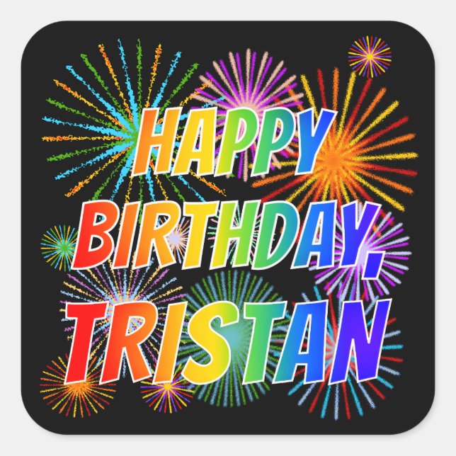 First Name "TRISTAN", Fun "HAPPY BIRTHDAY" Square Sticker (Front)