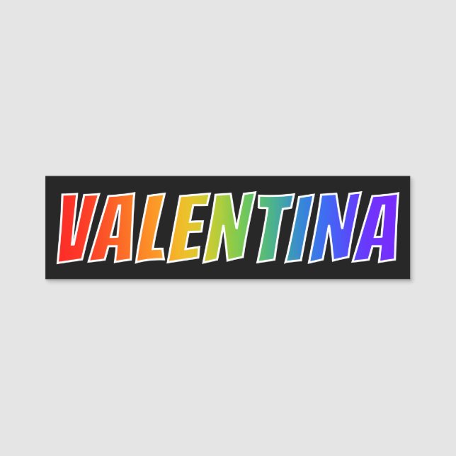 First Name "VALENTINA": Fun Rainbow Colouring Name Tag (Front)