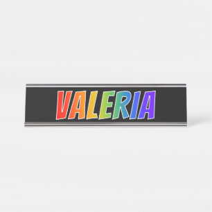 First Name "VALERIA": Fun Rainbow Colouring Desk Name Plate
