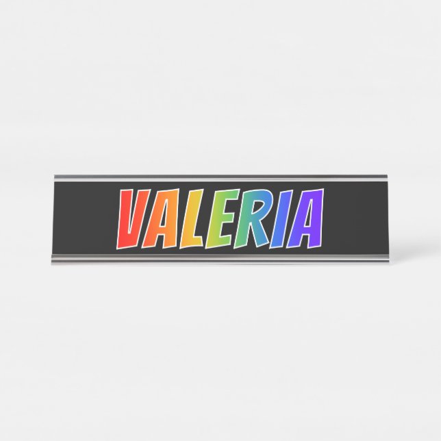 First Name "VALERIA": Fun Rainbow Colouring Desk Name Plate (Front)