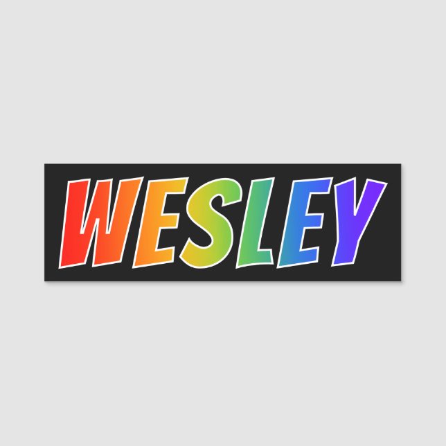 First Name "WESLEY": Fun Rainbow Colouring Name Tag (Front)