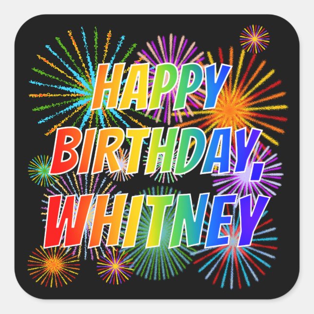 First Name "WHITNEY", Fun "HAPPY BIRTHDAY" Square Sticker (Front)