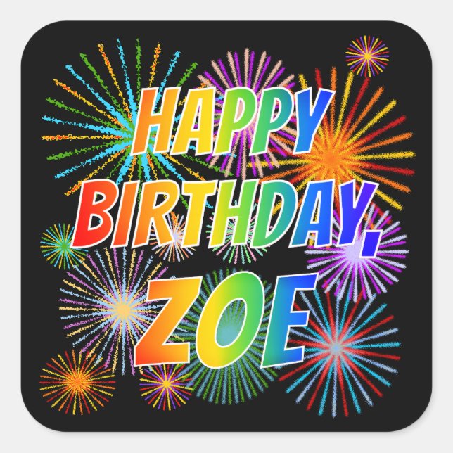 First Name "ZOE", Fun "HAPPY BIRTHDAY" Square Sticker (Front)