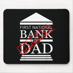 First national bank of dad closed funny father mouse mat