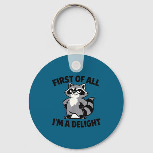 First of a delight funny saying sarcastic racoon key ring