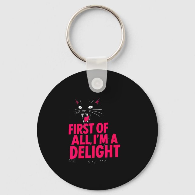 First Of All Angry Black Cat I'm A Delight Funny C Key Ring (Front)