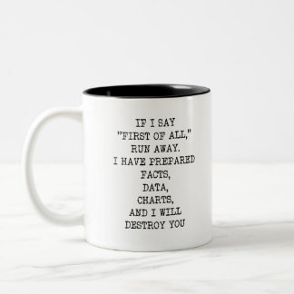 First of All Funny Mug Office Gift Coworker Gift