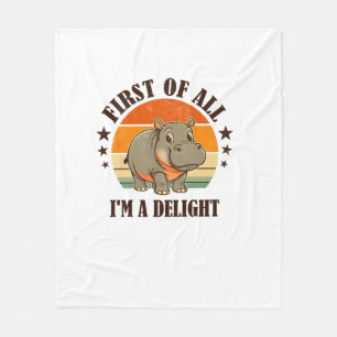 First Of All I'm a Delight Baby Hippo Moo Deng Lon Fleece Blanket