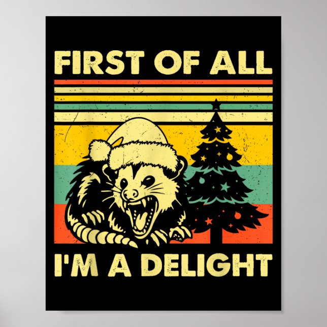 First Of All I'm A Delight Christmas Sarcastic Ang Poster (Front)