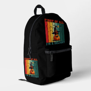 FIRST OF ALL I'M A DELIGHT FUNNY PUMPKIN GIFT PRINTED BACKPACK