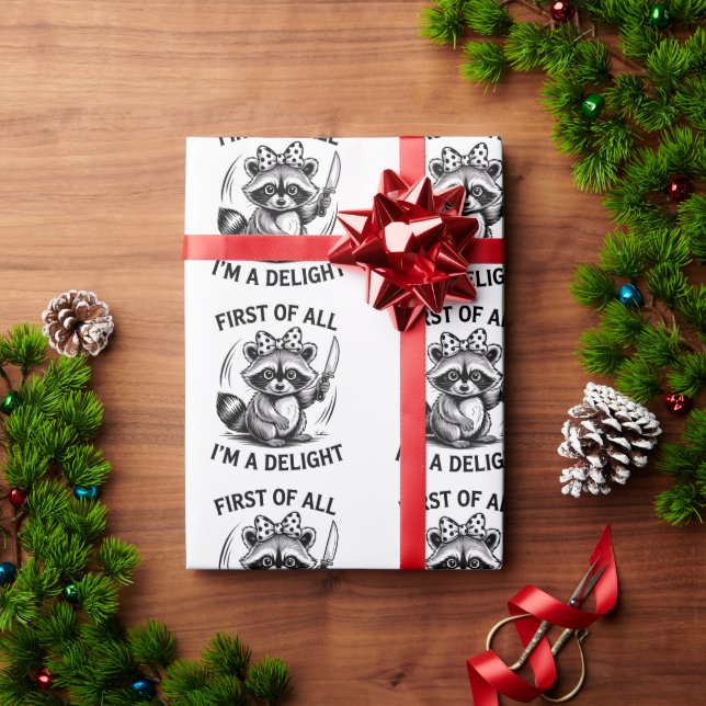 First Of All I'm A Delight Funny Racoon Meme Gift Wrapping Paper (Holiday Gift)