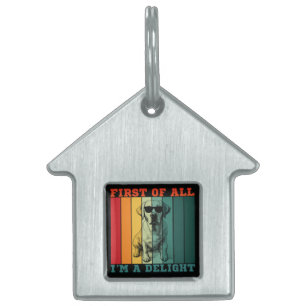 FIRST OF ALL I'M A DELIGHT PET ID TAG