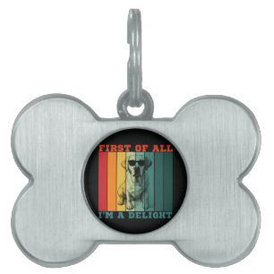 FIRST OF ALL I'M A DELIGHT PET ID TAG