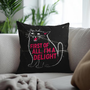First Of All I'm A Delight Roaring Black Cat Cushion