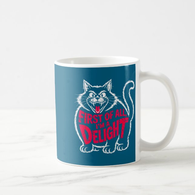 First Of All I'm A Delight Roaring Black Cat Funny Coffee Mug (Right)