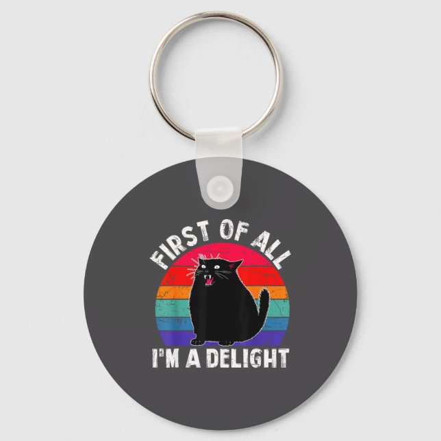 First Of All I'm A Delight Roaring Black Cat Funny Key Ring (Front)