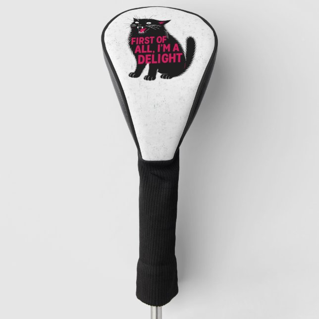 First Of All I'm A Delight Roaring Black Cat Golf Head Cover (Front)
