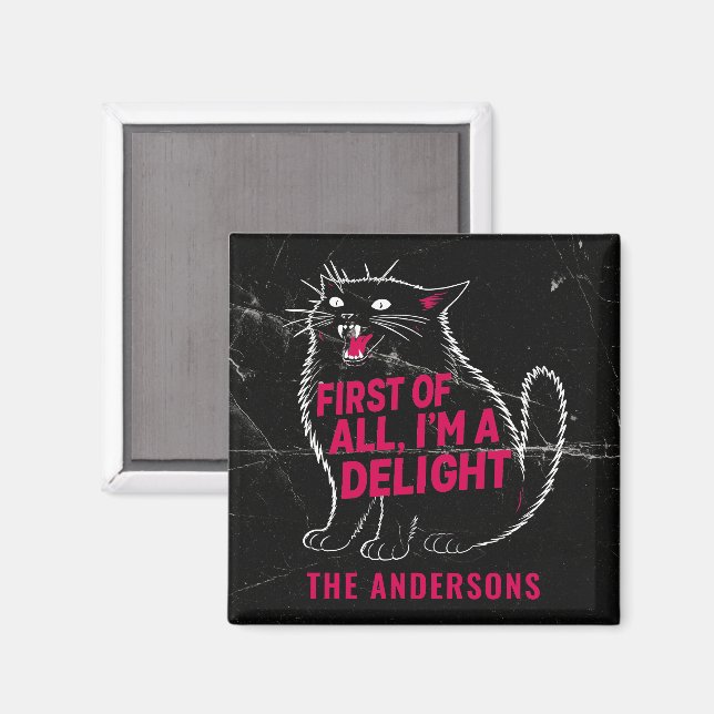 First Of All I'm A Delight Roaring Black Cat Magnet (Front/Back)